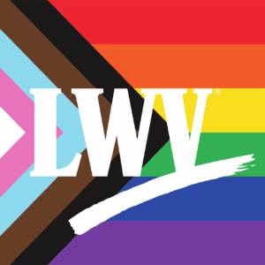 The letters "LWV" are displayed in white over a Progress Pride flag background with rainbow, black, brown, light blue, pink, and white stripes.