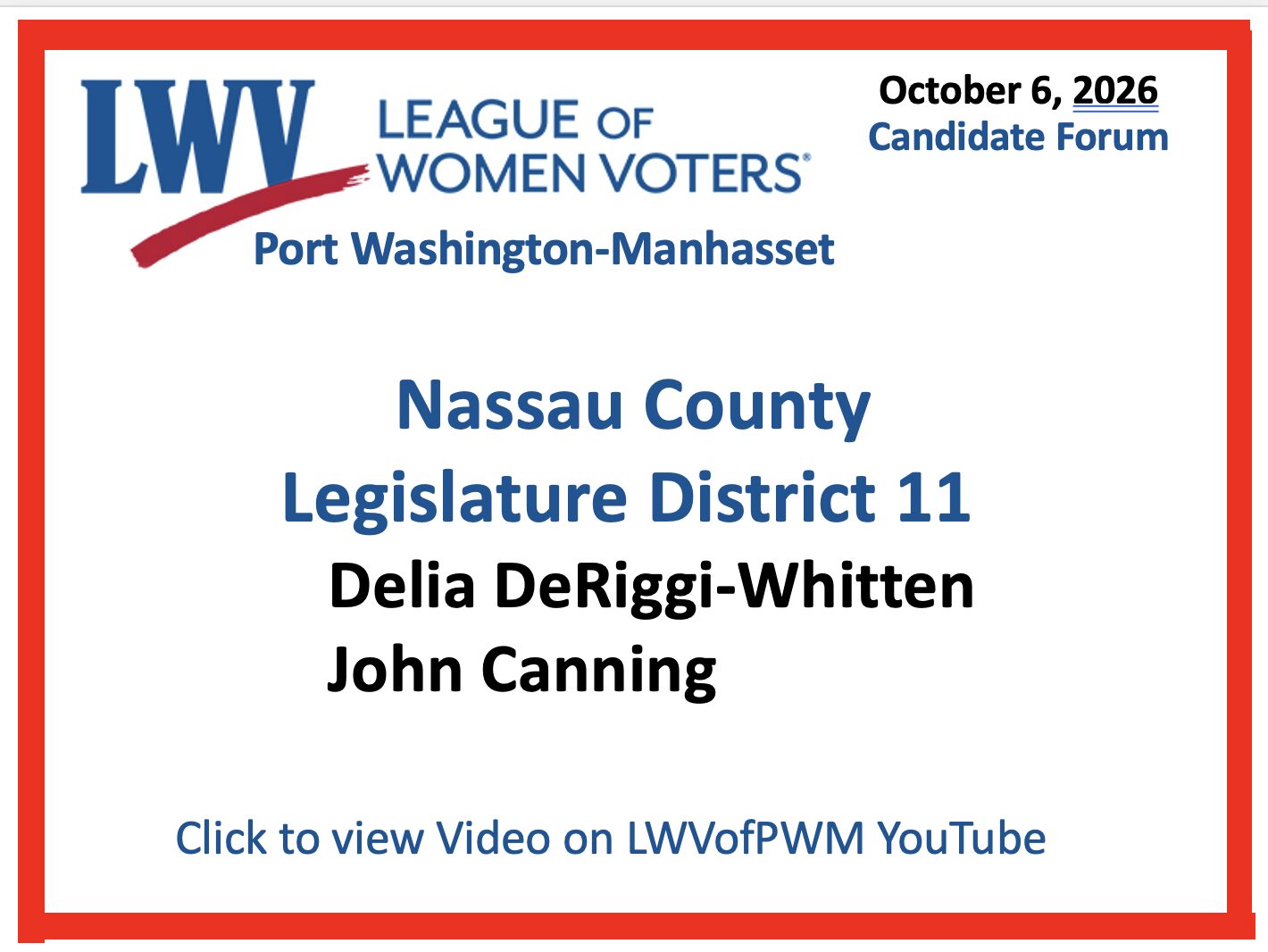 League of Women Voters Port Washington-Manhasset Candidate Forum for Nassau County Legislature District 11, featuring Delia DeRiggi-Whitten and John Canning on October 6, 2026.